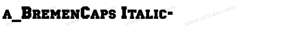 a_BremenCaps Italic字体转换